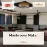 Mashroom Matar